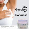 Brightening underarm cream reducing darkness and pigmentation